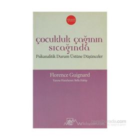 ÇOCUKLUK ÇAĞININ SICAĞINDA - FLORENCE GUIGNARD