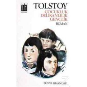 ÇOCUKLUK DELİKANLILIK GENÇLİK - LEV NİKOLAYEVİÇ TOLSTOY