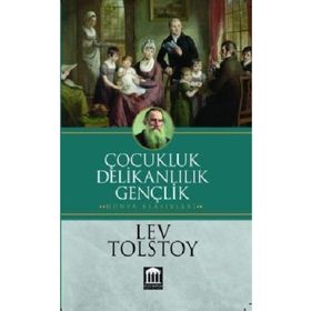 ÇOCUKLUK DELİKANLILIK GENÇLİK - LEV NİKOLAYEVİÇ TOLSTOY