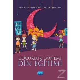 Çocukluk Dönemi Din Eğitimi - Mustafa Köylü