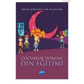 Çocukluk Dönemi Din Eğitimi - Mustafa Köylü