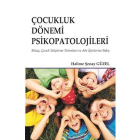 Çocukluk Dönemi Psikopatolojileri - Halime Güzel