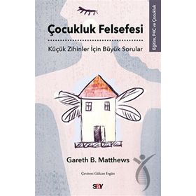 Çocukluk Felsefesi - Gareth B. Matthews