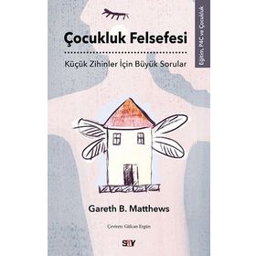 Çocukluk Felsefesi - Gareth B. Matthews