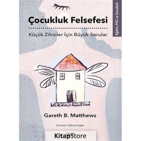 Çocukluk Felsefesi - Gareth B. Matthews