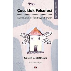 Çocukluk Felsefesi - Gareth B. Matthews