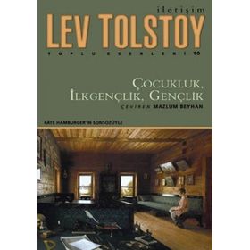ÇOCUKLUK, İLKGENÇLİK, GENÇLİK - LEV NİKOLAYEVİÇ TOLSTOY