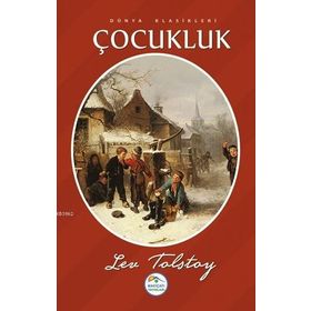 ÇOCUKLUK - LEV NİKOLAYEVİÇ TOLSTOY