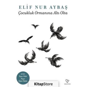 Çocukluk Ormanına Altı Olta - Elif Nur Aybaş