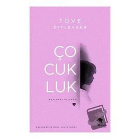 Çocukluk - Tove Ditlevsen
