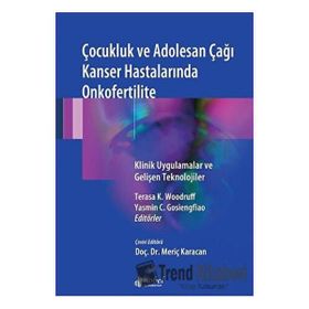 Çocukluk ve Adolesan Çağı Kanser Hastalarında Onkofertilite - Kolektif