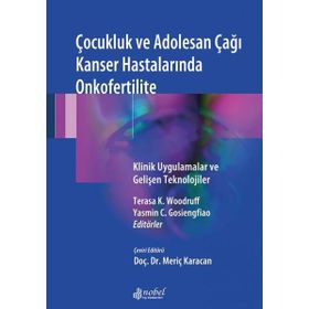 Çocukluk ve Adolesan Çağı Kanser Hastalarında Onkofertilite - Kolektif