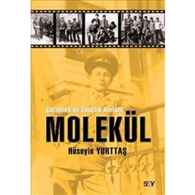 ÇOCUKLUK VE GENÇLİK ANILARI MOLEKÜL - HÜSEYİN YURTTAŞ