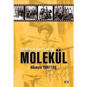 ÇOCUKLUK VE GENÇLİK ANILARI MOLEKÜL - HÜSEYİN YURTTAŞ