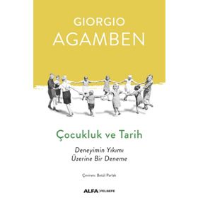 ÇOCUKLUK VE TARIH DENEYIMIN YIKIMI ÜZERİNE BIR DENEME - ORHAN KOÇAK