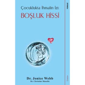 Çocuklukta İhmalin İzi Çözümler - Jonice Webb