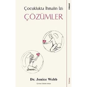 Çocuklukta İhmalin İzi Çözümler - Jonice Webb