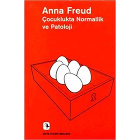 ÇOCUKLUKTA NORMALLIK VE PATOLOJI GELİŞİMİN DEĞERLENDİRİLMESİ - ANNA FREUD