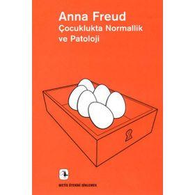 ÇOCUKLUKTA NORMALLIK VE PATOLOJI GELİŞİMİN DEĞERLENDİRİLMESİ - ANNA FREUD