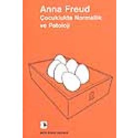 ÇOCUKLUKTA NORMALLIK VE PATOLOJI GELİŞİMİN DEĞERLENDİRİLMESİ - ANNA FREUD