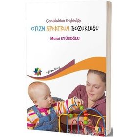 Çocukluktan Erişkinliğe Otizm Spektrum Bozukluğu - Murat Eyüpoğlu