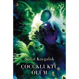 Çocukluktu Ölüm - Sedat Kaygalak