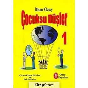Çocuksu Düşler - 1 - İlhan Özay