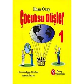 Çocuksu Düşler - 1 - İlhan Özay