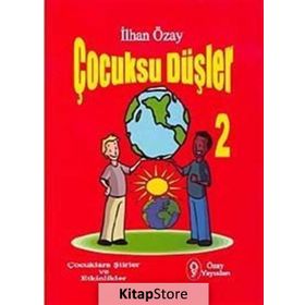 Çocuksu Düşler - 2 - İlhan Özay