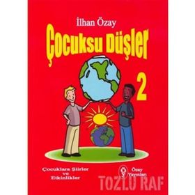 Çocuksu Düşler - 2 - İlhan Özay
