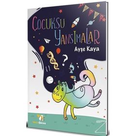 Çocuksu Yansımalar - Ayşe Kaya
