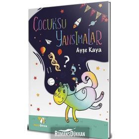 Çocuksu Yansımalar - Ayşe Kaya