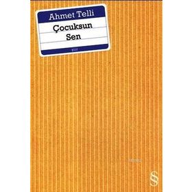 ÇOCUKSUN SEN - AHMET TELLI