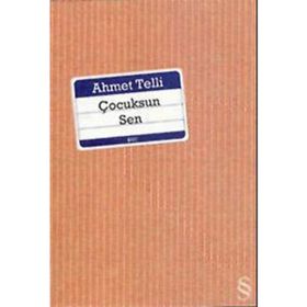 ÇOCUKSUN SEN - AHMET TELLI