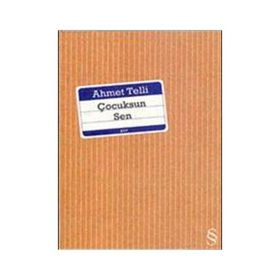 ÇOCUKSUN SEN - AHMET TELLI