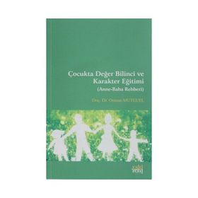 Çocukta Değer Bilinci ve Karakter Eğitimi - Osman Mutluel