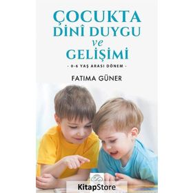 Çocukta Dini Duygu Ve Gelişimi - Fatıma Güner