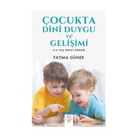 Çocukta Dini Duygu Ve Gelişimi - Fatıma Güner