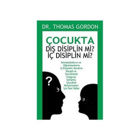 Çocukta Dış Disiplin mi? İç Disiplin mi? - Thomas Gordon