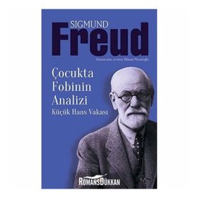 Çocukta Fobinin Analizi Küçük Hans Vakası - Sigmund Freud
