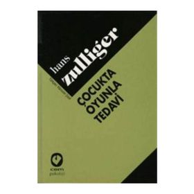 ÇOCUKTA OYUNLA TEDAVI - HANS ZULLIGER