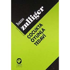 ÇOCUKTA OYUNLA TEDAVI - HANS ZULLIGER