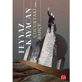 ÇOCUKTAKİ BAHÇE - FEYYAZ KAYACAN