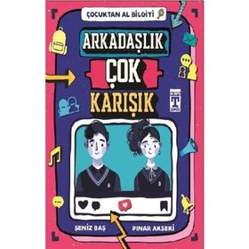 Çocuktan Al Bilgiyi - Arkadaşlık Çok Karışık - Pınar Akseki - Şeniz Baş