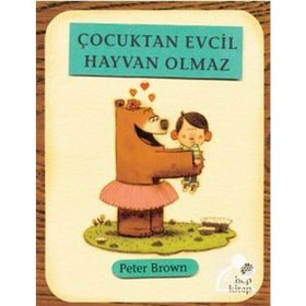 Çocuktan Evcil Hayvan Olmaz - Peter Brown