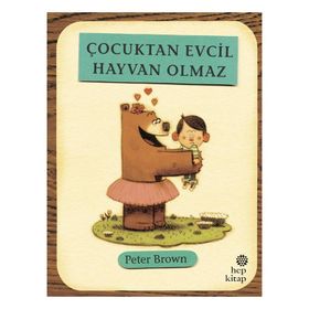 Çocuktan Evcil Hayvan Olmaz - Peter Brown