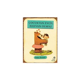 Çocuktan Evcil Hayvan Olmaz - Peter Brown