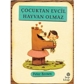 Çocuktan Evcil Hayvan Olmaz - Peter Brown