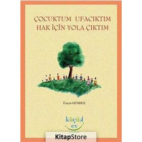 ÇOCUKTUM UFACIKTIM HAK İÇIN YOLA ÇIKTIM - ÜZEYIR GÜNDÜZ