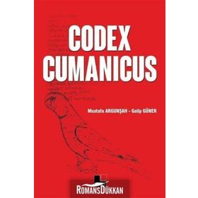 Codex Cumanicus - Mustafa Argunşah Doç. Dr. Galip Güner Galip Güner